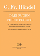 3 Fugues by Handel George Frideric for Cello Collection