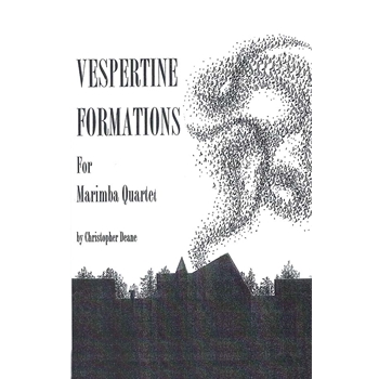 Vespertine Formations by Deane Christopher for Marimba Quartet