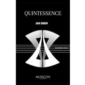 Quintessence by Grom Ian for Marimba Solo