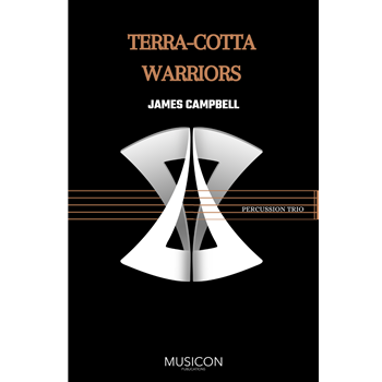 Terra-cotta Warriors by Campbell James for Percussion Trio