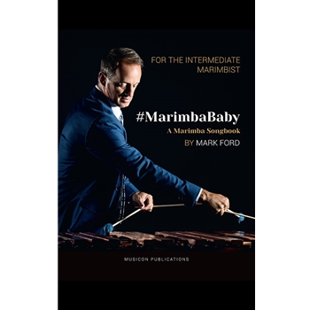 #MarimbaBaby - A Marimba Songbook ford Mark for Mallet
