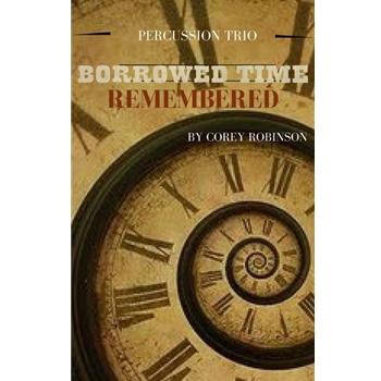 Borrowed Time Remembered