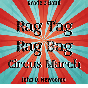 Rag Tag Rag Bag Circus March