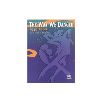 Way We Danced    1949-1999
