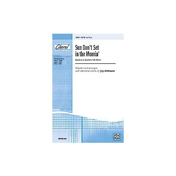 Sun Don't Set In The Mornin'