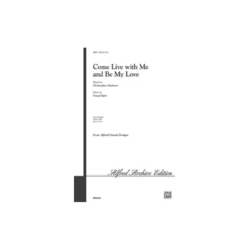 Come Live With Me & Be My Love