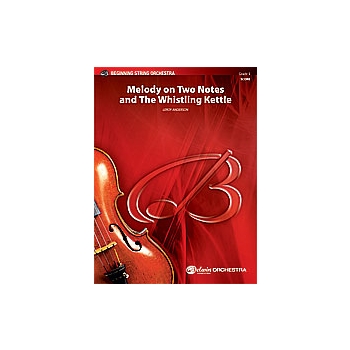 Melody On 2 Notes & The Whistling Kettle