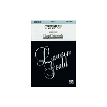 Consecrate The Place And Day