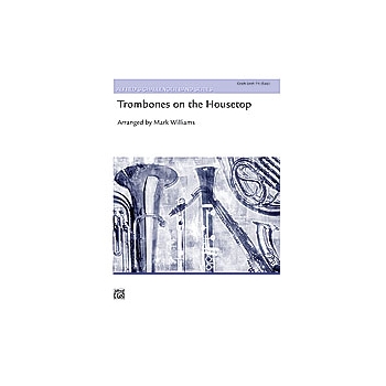 Trombones On The Housetop