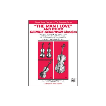 The Man I Love and Other George Gershwin Classics