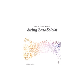 The Beginning String Bass Soloist