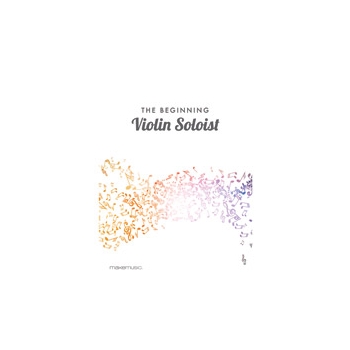 The Beginning Violin Soloist
