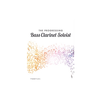 The Progressing Bass Clarinet Soloist