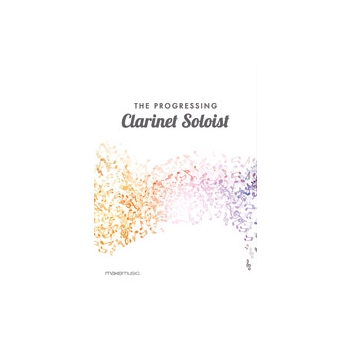 The Progressing Clarinet Soloist