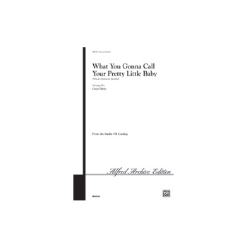 What You Gonna Call Your Pretty Little Baby