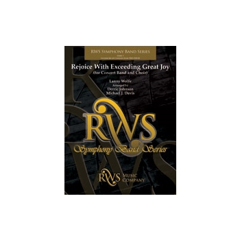 Rejoice With Exceeding Great Joy (for Concert Band and Choir)