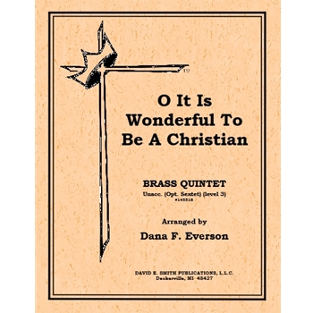 O It Is Wonderful To Be A Christian