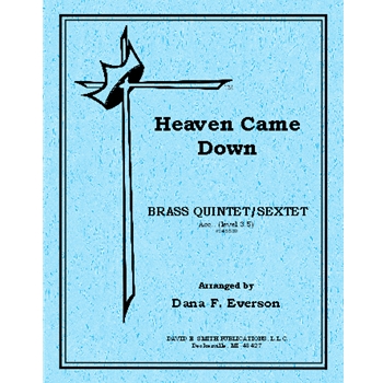 Heaven Came Down & Glory Filled My Soul