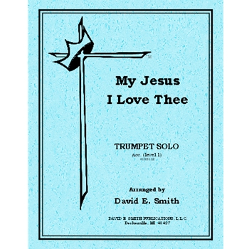 My Jesus I Love Thee