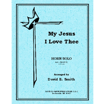 My Jesus I Love Thee