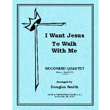 I Want Jesus To Walk With Me