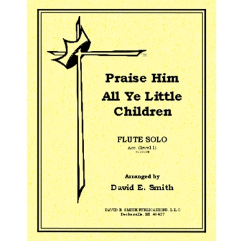 Praise Him All Ye Little Children