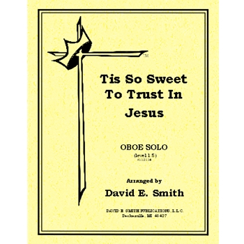 Tis So Sweet to Trust in Jesus