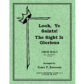 Look, Ye Saints The Sight Is Glorious