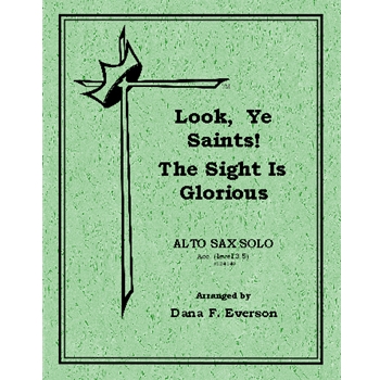 Look, Ye Saints The Sight Is Glorious