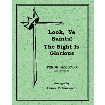 Look, Ye Saints The Sight Is Glorious