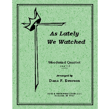 As Lately We Watched