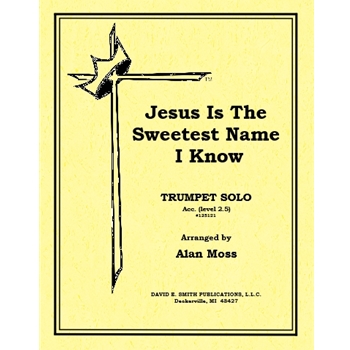 Jesus Is The Sweetest Name I Know