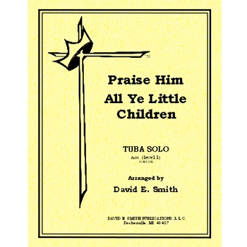 Praise Him All Ye Little Children