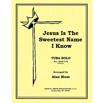 Jesus Is The Sweetest Name I Know