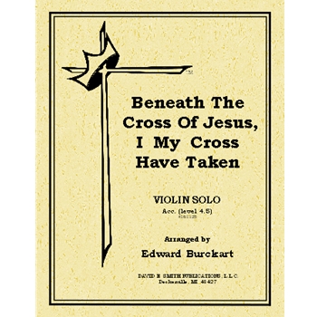 Beneath The Cross/Jesus, I My Cross Have Taken