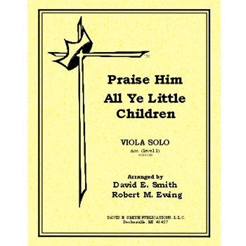 Praise Him All Ye Little Children