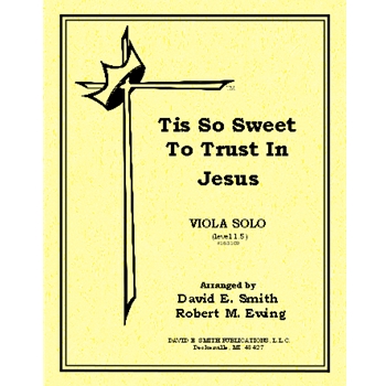 Tis So Sweet to Trust in Jesus