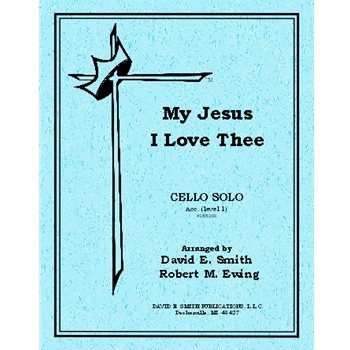 My Jesus I Love Thee