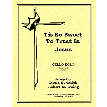 Tis So Sweet to Trust in Jesus