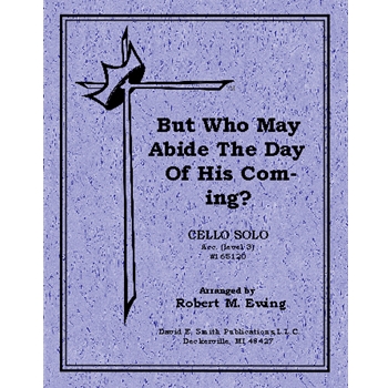 But Whom May Abide The Day