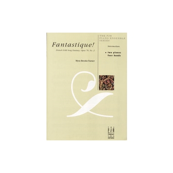 Fantastique! French Folk Song Fantasy, Op. 70, No.2