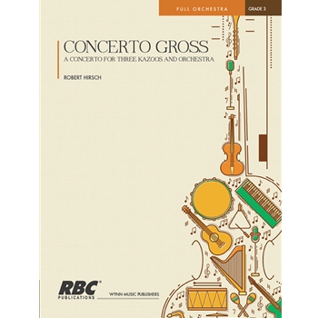 Concerto Gross   (3 Kazoos & Orchestra)