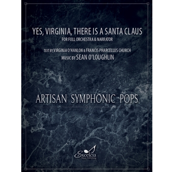 Yes, Virginia, There is a Santa Claus For Full Orchestra and Narrator