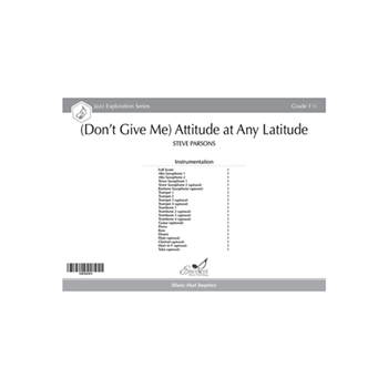 (Don't Give Me) Attitude at Any Latitude (Score)