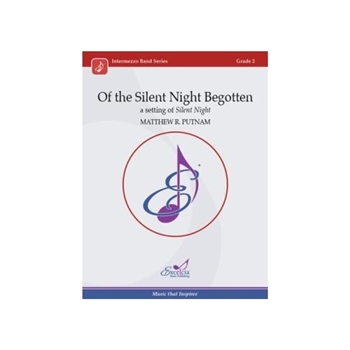 Of the Silent Night Begotten (Silent Night)