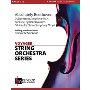 Absolutely Beethoven (Allegro from Symphony No. 5, Fur Elise, Egmont Overture, "Ode to Joy" from Symphony No. 9)