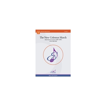 The New Colossus March After Emma Lazarus (1849-1887)