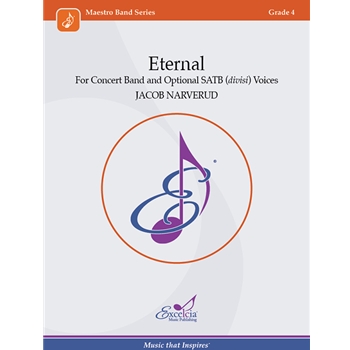 Eternal For Concert Band and Optional SATB (divisi) Voices