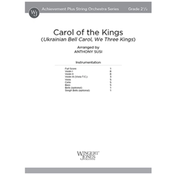 Carol of the Kings (Ukrainian Bell Carol, We Three Kings)