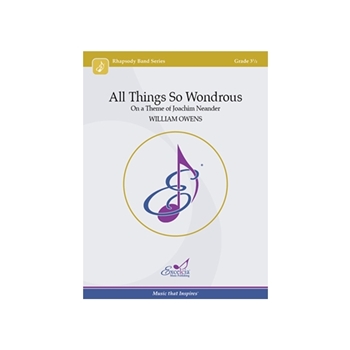 All Things So Wondrous (on a Theme of Joachim Neander)